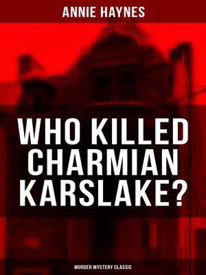 cover image of WHO KILLED CHARMIAN KARSLAKE? (Murder Mystery Classic)